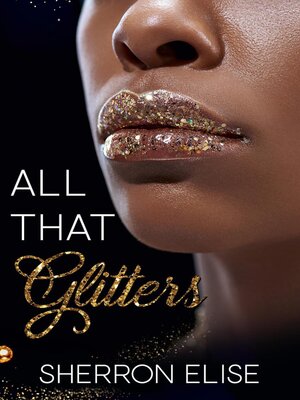 cover image of All That Glitters